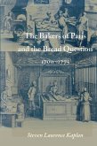 Bakers of Paris and the Bread Question, 1700-1775 (eBook, PDF) Bakers of Paris and the Bread Question, 1700-1775 (eBook, PDF)