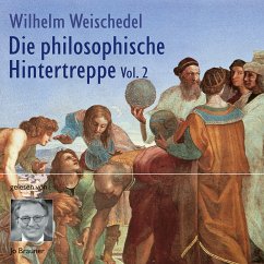 Die philosophische Hintertreppe - Vol. 2 (MP3-Download) - Weischedel, Wilhelm