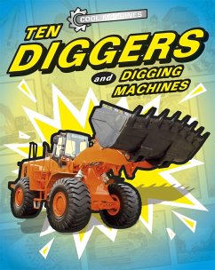 Cool Machines: Ten Diggers and Digging Machines - Percy, J.P.