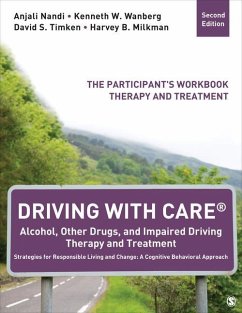 Driving with Care(r) Alcohol, Other Drugs, and Impaired Driving Therapy and Treatment Strategies for Responsible Living and Change: A Cognitive Behavioral Approach - Nandi, Anjali; Wanberg, Kenneth W; Timken, David S; Milkman, Harvey B