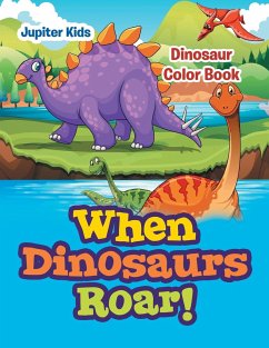 When Dinosaurs Roar! - Jupiter Kids