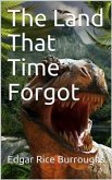 The Land That Time Forgot (eBook, ePUB)