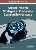 Handbook of Research on Critical Thinking Strategies in Pre-Service Learning Environments