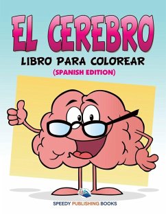 El Cerebro Libro Para Colorear (Spanish Edition) El Cerebro Libro Para Colorear (Spanish Edition)