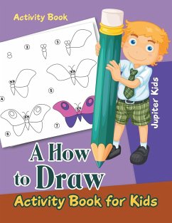 A How to Draw Activity Book for Kids Activity Book - Jupiter Kids