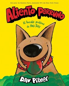 Aliento Perruno: El Horrible Problema de Hali Tosis (Spanish Language Edition of Dog Breath) - Pilkey, Dav