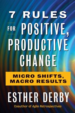 7 Rules for Positive, Productive Change - Derby, Esther