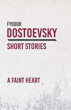 A Faint Heart - Dostoevsky, Fyodor