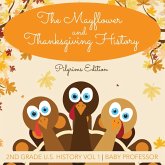 The Mayflower and Thanksgiving History   Pilgrims Edition   2nd Grade U.S. History Vol 1