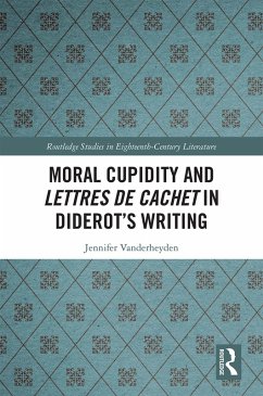Moral Cupidity and Lettres de cachet in Diderot's Writing (eBook, PDF) - Vanderheyden, Jennifer