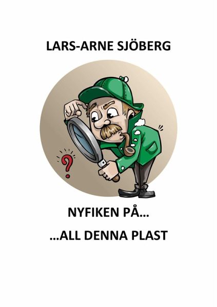 Nyfiken på all denna plast (eBook, ePUB) Nyfiken på all denna plast (eBook, ePUB)