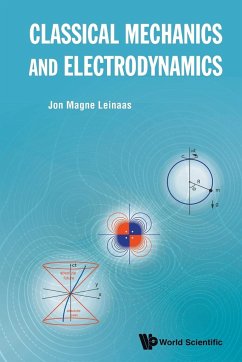Classical Mechanics and Electrodynamics - Leinaas, Jon Magne (Univ Of Oslo, Norway)