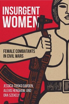 Insurgent Women - Trisko Darden, Jessica; Henshaw, Alexis; Szekely, Ora