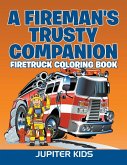 A Fireman's Trusty Companion