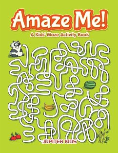 Amaze Me! A Kids' Maze Activity Book - Jupiter Kids