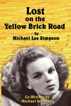 Lost on the Yellow Brick Road - Simpson, Michael Lee; Selsman, Michael