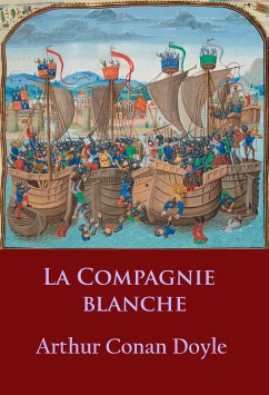 La Compagnie Blanche (eBook, ePUB) - Doyle, Arthur Conan