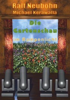 Die Gartenschau im Rampenlicht (eBook, ePUB) - Kerawalla, Michael