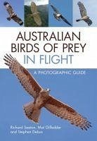 Australian Birds of Prey in Flight - Seaton, Richard; Gilfedder, Mat; Debus, Stephen