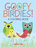 Goofy Birdies! (A Coloring Book)