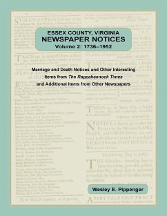 Essex County, Virginia Newspaper Notices, Volume 2, 1736-1952 - Pippenger, Wesley E