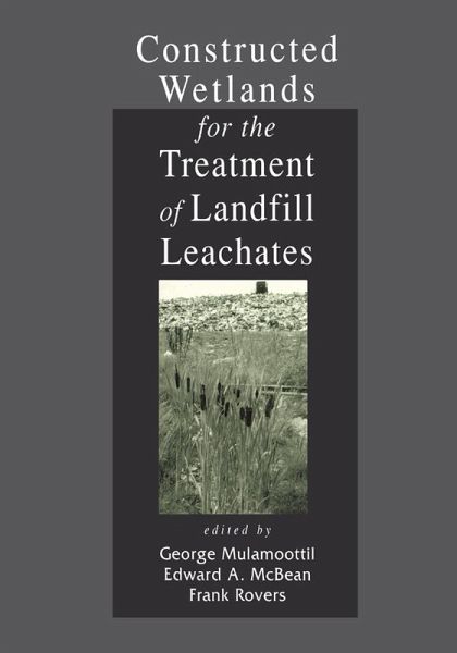 Constructed Wetlands for the Treatment of Landfill Leachates (eBook, ePUB) Constructed Wetlands for the Treatment of Landfill Leachates (eBook, ePUB)