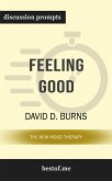 Summary: "Feeling Good: The New Mood Therapy" by David D. Burns   Discussion Prompts (eBook, ePUB)
