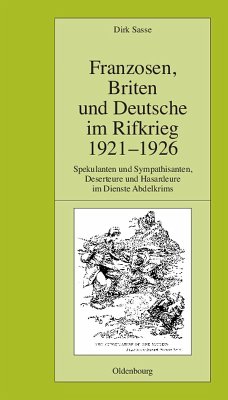 Franzosen, Briten und Deutsche im Rifkrieg 1921-1926 (eBook, PDF) - Sasse, Dirk