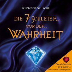 Die 7 Schleier vor der Wahrheit (MP3-Download) - Schache, Ruediger