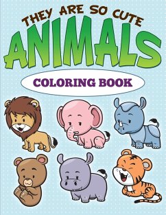 They are So Cute Animals Coloring Book