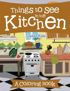 Things to See in the Kitchen (A Coloring Book) - Jupiter Kids