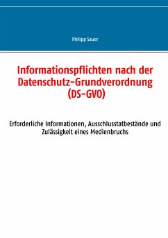 Informationspflichten nach der Datenschutz-Grundverordnung (DS-GVO) (eBook, ePUB) - Sauer, Philipp