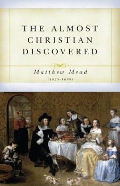 The Almost Christian Discovered - Mead, Matthew