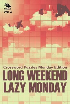 Long Weekend Lazy Monday Vol 4 - Speedy Publishing Llc