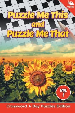 Puzzle Me This and Puzzle Me That Vol 1 - Speedy Publishing Llc