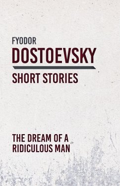 The Dream of a Ridiculous Man - Dostoevsky, Fyodor