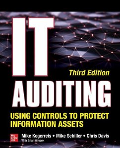 It Auditing Using Controls to Protect Information Assets, Third Edition - Kegerreis, Mike; Schiller, Mike; Davis, Chris