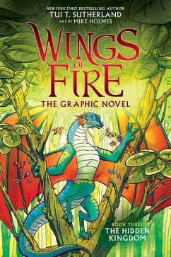 Wings of Fire: The Hidden Kingdom: A Graphic Novel (Wings of Fire Graphic Novel #3) - Sutherland, Tui T