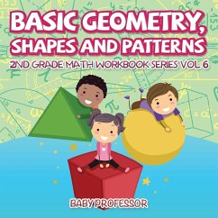 Basic Geometry, Shapes and Patterns   2nd Grade Math Workbook Series Vol 6 - Baby