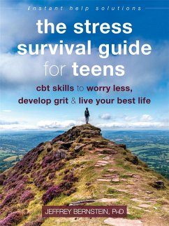 The Stress Survival Guide for Teens - Bernstein, Jeffrey, Ph.D.