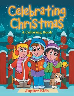 Celebrating Christmas (A Coloring Book) - Jupiter Kids