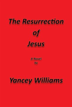 The Resurrection of Jesus - Williams, Yancey