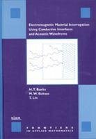 Electromagnetic Material Interrogation Using Conductive Interfaces and Acoustic Wavefronts - Banks, H T; Buksas, M W; Lin, T.