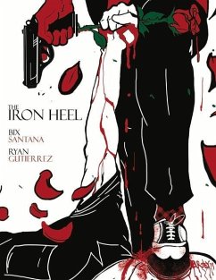 The Iron Heel: Volume 1 - Santana, Bix