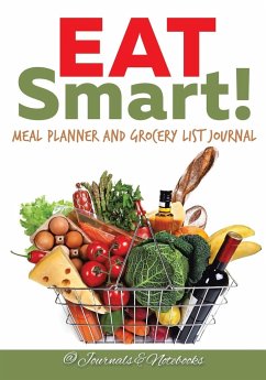 Eat Smart! Meal Planner and Grocery List Journal - Journals and Notebooks