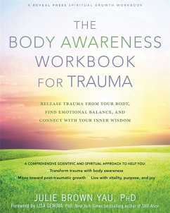 The Body Awareness Workbook for Trauma - Yau, Julie Brown