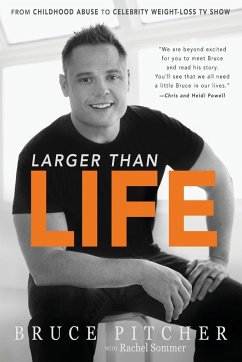 Larger Than Life: From Childhood Abuse to Celebrity Weight-Loss TV Show - Pitcher, Bruce; Sommer, Rachel