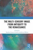 The Multi-Sensory Image from Antiquity to the Renaissance (eBook, ePUB)
