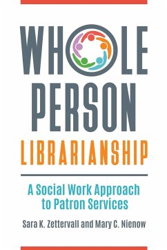 Whole Person Librarianship - Zettervall, Sara; Nienow, Mary