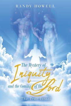 The Mystery of Iniquity and the Coming of the Lord - Howell, Randy